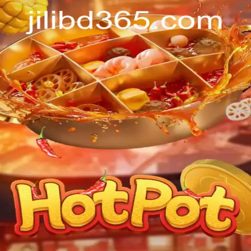 Unveiling Hotpot: The Captivating Game with a Twist of Jilibd
